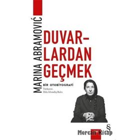 Duvarlardan Geçmek - Marina Abramovic