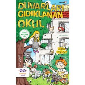 Duvarları Gıdıklanan Okul - Yeşil Kafalar 2 - Tuğba Coşkuner