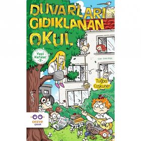 Duvarları Gıdıklanan Okul - Yeşil Kafalar 2 - Tuğba Coşkuner