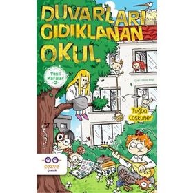 Duvarları Gıdıklanan Okul - Yeşil Kafalar 2 - Tuğba Coşkuner