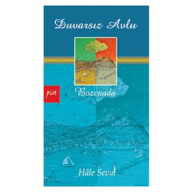 DUVARSIZ AVLU BOZCAADA - HÂLE SEVAL