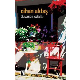 Duvarsız Odalar - Cihan Aktaş