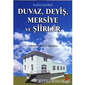 Duvaz Deyiş Mersiye ve Şiirler - Kazım Hazıray