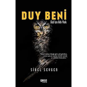 Duy Beni Gül`ün Adı Yok Sibel Sevgen Gece Kitaplığı