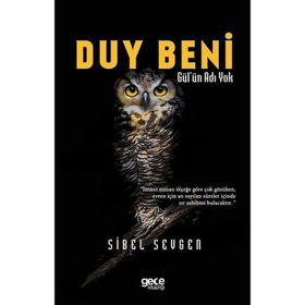 Duy Beni Gül`ün Adı Yok Sibel Sevgen Gece Kitaplığı