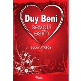 DUY BENI SEVGILI EŞİM - GÜLAY ATASOY