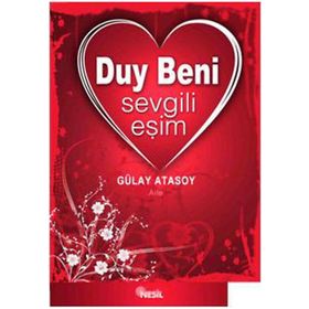 DUY BENI SEVGILI EŞİM - GÜLAY ATASOY