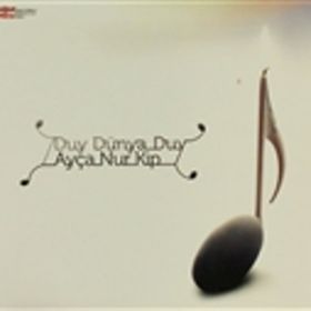 Duy Dünya Duy CD Ayça Nur Kip