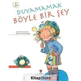 Duyamamak Böyle Bir Şey - Jennifer Moore Mallinos