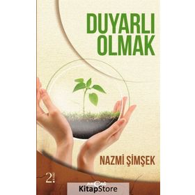 DUYARLI OLMAK - NAZMI ŞİMŞEK