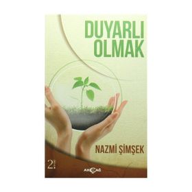DUYARLI OLMAK - NAZMI ŞİMŞEK