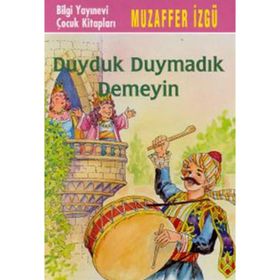 DUYDUK DUYMADIK DEMEYIN - MUZAFFER İZGU