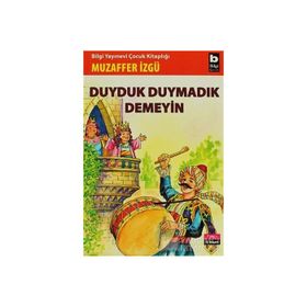 DUYDUK DUYMADIK DEMEYIN - MUZAFFER İZGU
