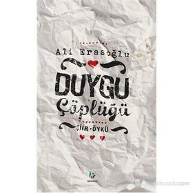 DUYGU ÇÖPLÜĞÜ - ALI ERASOĞLU