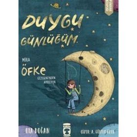 Duygu Günlüğüm Mira Öfke Gezegeni'nden Ayrılıyor Timaş Yayınları