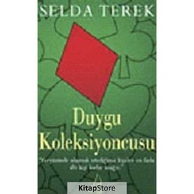 DUYGU KOLEKSIYONCUSU - SELDA TEREK