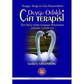 Duygu Odaklı Çift Terapisi Duygu, Sevgi ve Güç Dinamikleri - Leslie S. Greenberg