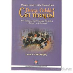 Duygu Odaklı Çift Terapisi Duygu, Sevgi ve Güç Dinamikleri - Leslie S. Greenberg