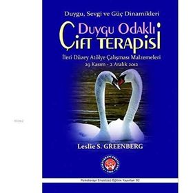 Duygu Odaklı Çift Terapisi Duygu, Sevgi ve Güç Dinamikleri - Leslie S. Greenberg