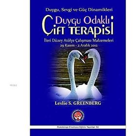 Duygu Odaklı Çift Terapisi Duygu, Sevgi ve Güç Dinamikleri - Leslie S. Greenberg