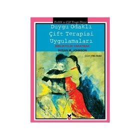 Duygu Odaklı Çift Terapisi Uygulamaları - Susan M. Johnson