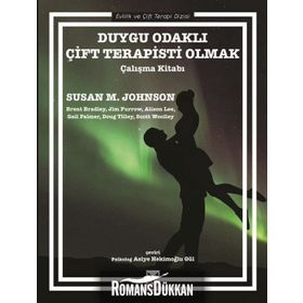 Duygu Odaklı Çift Terapisti Olmak / Susan M. Johnson