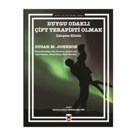 Duygu Odaklı Çift Terapisti Olmak / Susan M. Johnson