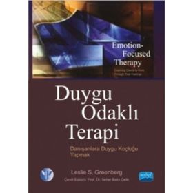 Duygu Odaklı Terapi Danışanlara Duygu Koçluğu Yapmak - Leslie S. Greenberg Seher Balcı Çelik