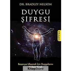 DUYGU ŞİFRESİ BAŞARIYA ULAŞMAK İÇİN DUYGULARINI SERBEST BIRAK - BRADLEY NELSON