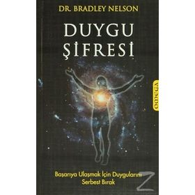 DUYGU ŞİFRESİ BAŞARIYA ULAŞMAK İÇİN DUYGULARINI SERBEST BIRAK - BRADLEY NELSON