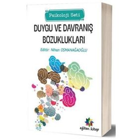 Duygu ve Davranış Bozuklukları - Nihan Osmanağaoğlu
