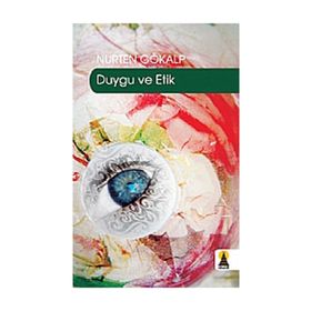 DUYGU VE ETIK - NURTEN GÖKALP