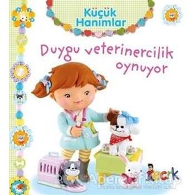Duygu Veterinercilik Oynuyor - Küçük Hanımlar - Emilie Beaumont