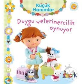 Duygu Veterinercilik Oynuyor - Küçük Hanımlar - Emilie Beaumont