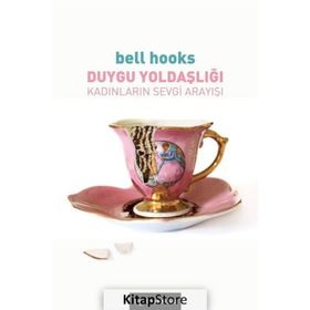 Duygu Yoldaşlığı- Bell Hooks
