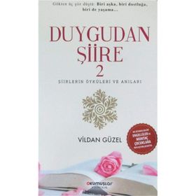 Duygudan Şiire 2-Şiirlerin Öyküleri ve Anıları - Kolektif