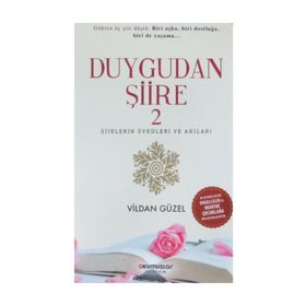 Duygudan Şiire 2-Şiirlerin Öyküleri ve Anıları - Kolektif