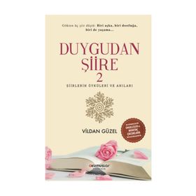 Duygudan Şiire 2-Şiirlerin Öyküleri ve Anıları - Kolektif
