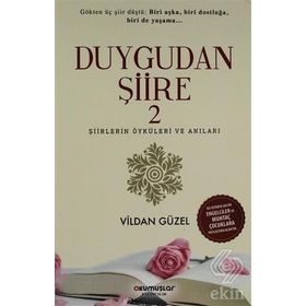 Duygudan Şiire 2-Şiirlerin Öyküleri ve Anıları - Kolektif