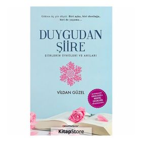 Duygudan Şiire 2-Şiirlerin Öyküleri ve Anıları - Kolektif