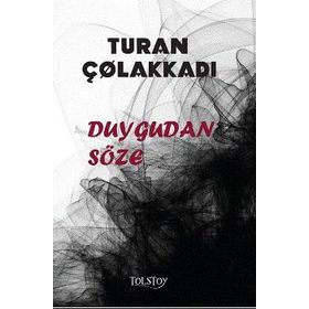 Duygudan Söze - Başsavcı Turan Çolakkadı