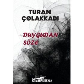 Duygudan Söze - Başsavcı Turan Çolakkadı