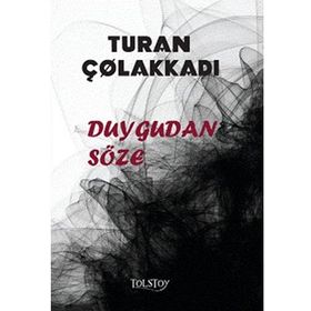 Duygudan Söze - Başsavcı Turan Çolakkadı
