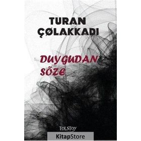 Duygudan Söze - Başsavcı Turan Çolakkadı