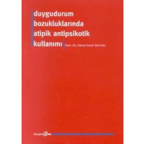 DUYGUDURUM BOZUKLUKLARINDA ATIPIK ANTIPSIKOTIK KULLANIMI - SIMAVI VAHIP