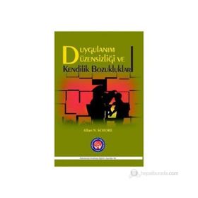 Duygulanım Düzensizliği ve Kendilik Bozukluklar - Allan N. Schore