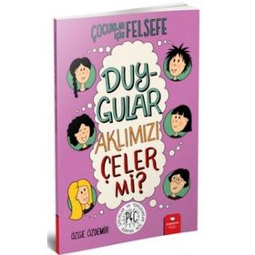 Duygular Aklımızı Çeler mi?-Çocuklar İçin Felsefe-Özge Özdemir-Redhouse Kidz Yayınları