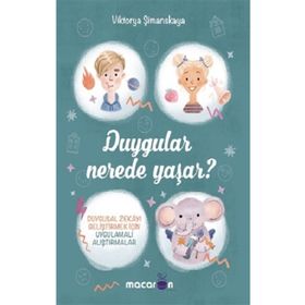 Duygular Nerede Yaşar? - Macaron Yayınları