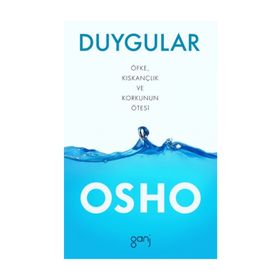 Duygular - Öfke, Kıskançlık ve Korkunun Ötesi - Bhagwan Shree Rajneesh