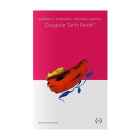Duygular Tarihi Nedir ? - Barbara H. Rosenwein, Riccardo Cristiani
